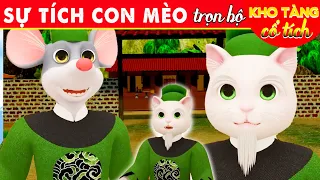 SỰ TÍCH CON MÈO Trọn Bộ | Kho Tàng Phim Cổ Tích 3D | Cổ Tích Việt Nam Hay Mới Nhất 2023 | THVL