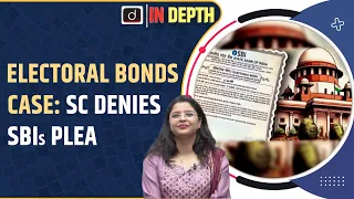 Electoral Bonds Case - SC rejects SBI Plea । In Depth । Drishti IAS English