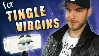 ASMR for Tingle Virgins | Triggered for the very first time