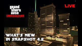 GTA: Underground - What's New In Snapshot 4.2. (Live Stream)