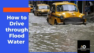 HOW TO DRIVE THROUGH FLOOD WATER WHEN THERE IS NO OPTION?