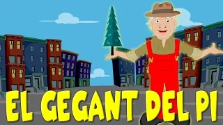 EL GEGANT DEL PI | Cançons Infantils en Català | 15 minuts