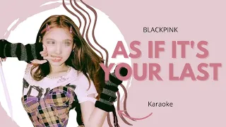 [Karaoke with u] BLACKPINK ~AS IF IT'S YOUR LAST~ // 5 members - Lyrics Rom/Kor한국어 | i'mJam