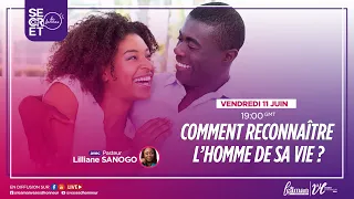 Comment reconnaitre l'homme de sa vie - Secret de femmes - Pst Lilliane Sanogo