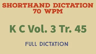 Shorthand Dictation 70wpm - Full Dictation - Kailash Chandra Vol. 3 Tr. 45