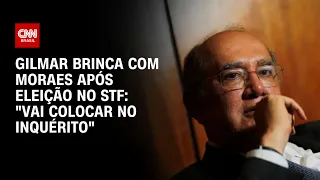 Gilmar brinca com Moraes após eleição no STF: "Vai colocar no inquérito" | CNN 360°