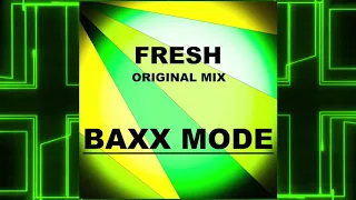 BAXX MODE- FRESH (ORIGINAL MIX)