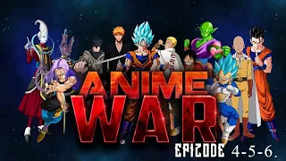 Anime War 4-6 Episode