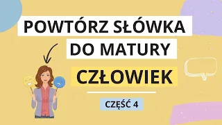 Słownictwo Człowiek (część 4 z 5) – uczucia i emocje – słówka do matury