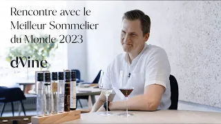 Les conseils du Meilleur Sommelier du Monde 2023 - Les vins de l'été