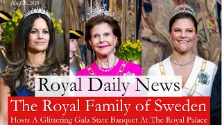 Royal Tiara Alert! The Royal Family of Sweden Host A Glittering Gala Banquet! Plus, More #RoyalNews