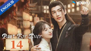 [Part For Ever] EP14 | Princess forced to marry the new city lord who overthrew her father | YOUKU