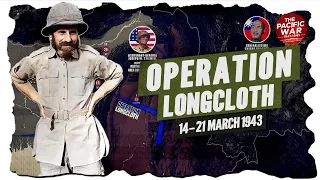 Operation Longcloth - Pacific War #69 DOCUMENTARY