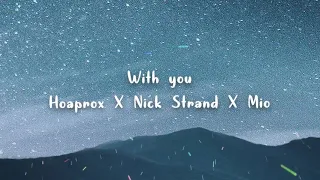 With You [Hoaprox - Nick strand - MIO] (Audio Lyric)