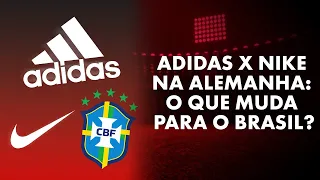 Mudanças na CBF? Como o acordo Nike e Alemanha pode levar a Adidas para a seleção brasileira?