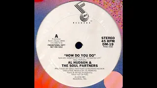 Al Hudson & The Soul Partners - How Do You Do  (12" Extended)