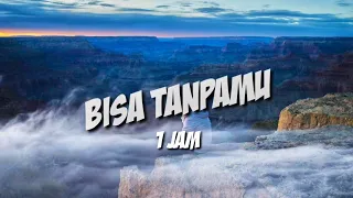 Bisa Tanpamu - Andmesh (1 jam Lirik)