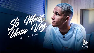 MC Tairon - Só mais uma vez (Official Music Video) DJ Granfino