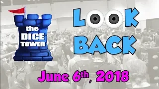 Dice Tower Reviews: Look Back - June 6, 2018