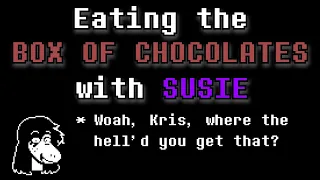 What happens if you eat the Box of Chocolates with Susie?