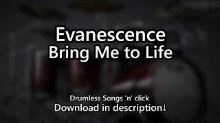 Evanescence - Bring Me to Life - Drumless Songs 'n' click