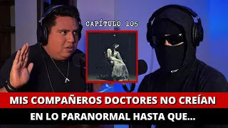 105 | El regreso del Doc, Mis compañeros doctores no creían en lo PARANORMAL.