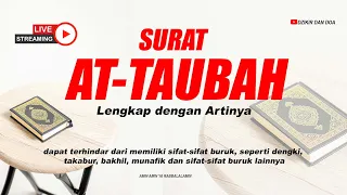 Surah At-Taubah Merdu full beserta terjemahan arab dan latin