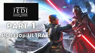 STAR WARS JEDI FALLEN ORDER no commentary PART 1 Gameplay [1440p PC 60 FPS ULTRA]