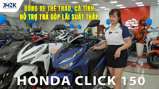 Click 125/150 | dòng xe thể thao, cá tính | hỗ trợ trả góp với lãi suất thấp