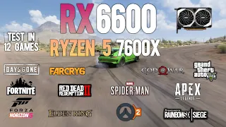 RX 6600 + Ryzen 5 7600X : Test in 12 Games - AMD RX 6600 Gaming