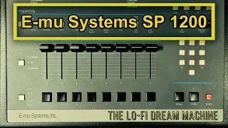 E-mu SP 1200: The Lo-fi Dream Machine