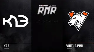 🔴  RU  Virtus.pro vs K23 BO3 | StarLadder CIS RMR