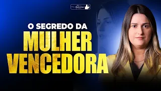 O SEGREDO DA MULHER VENCEDORA @arianeiracet