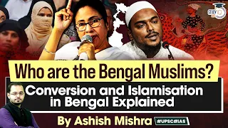 Tracing the story of Bengal | Islamisation & Conversion Explained | Bengal Muslims | UPSC GS1