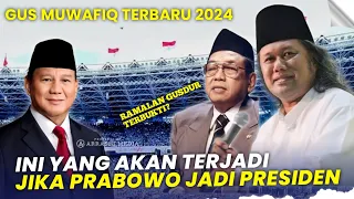 PREDIKSI GUSDUR TERBUKTI? INI YANG AKAN TERJADI JIKA PRABOWO JADI PRESIDEN- GUS MUWAFIQ TERBARU 2024