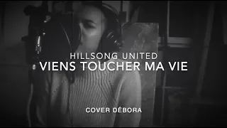 HILLSONG UNITED Cover- Viens toucher ma vie