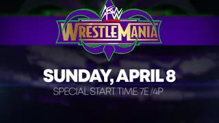 Catch WrestleMania 34 - Sunday, April 8, on The AFW Network