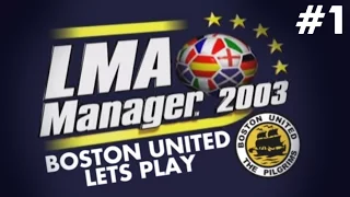 LMA Manager 2003 | Boston United: Ep1 - £500,000,000 To Burn