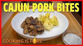 Cooking Is Fire   Cajun Pork Bites