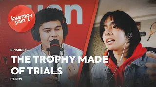 KwentoJuan - The Trophy made of Trials ft. SB19 [EP 6] | The Juans