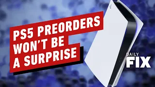 PlayStation 5 Preorders Won't Be a Surprise Drop - IGN Daily Fix