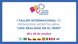 I Taller Internacional de Pedagogía Hospitalaria: “Una realidad en el Perú” - Día 29