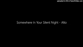 Somewhere In Your Silent Night - Alto