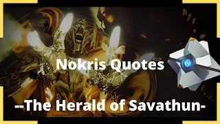 Nokris Quotes-Destiny 2 Season of Arrivals