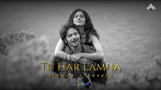 Tu Har Lamha (Slowed + Reverb) Arijit Singh | Khamoshiyaan | Bass boosted | VDJ Rudy | Full Song