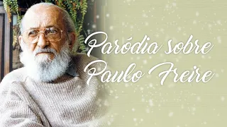 Paulo Freire - PARÓDIA (Melodia - Notificação Preferida)