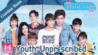 [Coming Soon]🔥Youth Unprescribed🔥Official Trailer | Handsome doctors teach you how to chase girls?!