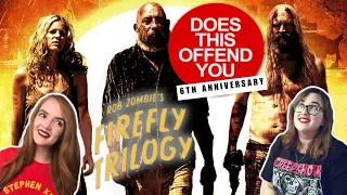 Does This Offend You 6th Anniversary Special! | Rob Zombie's Firefly Trilogy w/ @spookyastronauts