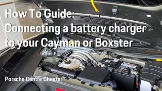 How To Guide: Connecting a battery charger to your Cayman or Boxster