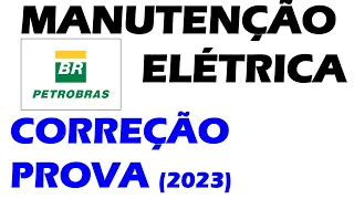 Resolução da prova para cargo de Manutenção Elétrica (Petrobrás/2023)